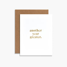 Load image into Gallery viewer, Souvenir Stationery - Another Year Greater Gold Foil Happy Birthday - Greeting Card