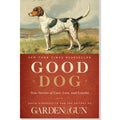 Good Dog: Editors of Garden and Gun