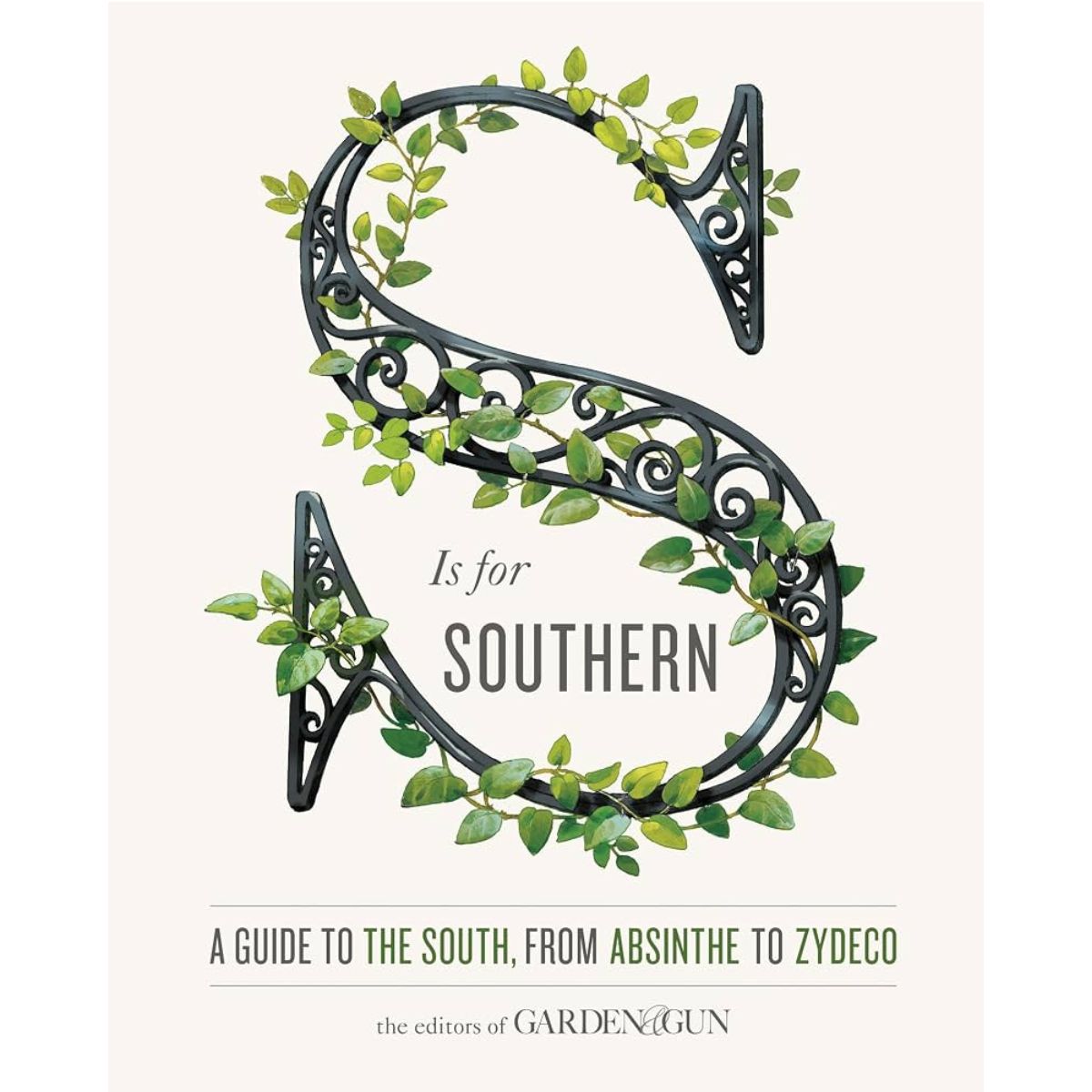 S Is for Southern: Editors of Garden and Gun