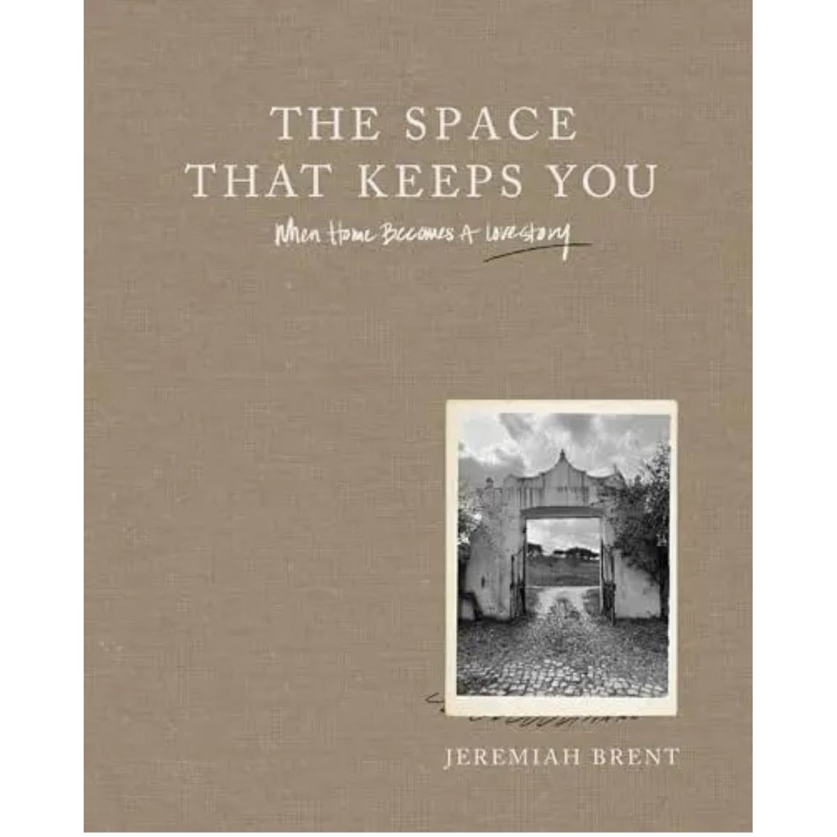 Space That Keeps You - Jeremiah Brent