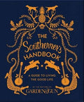 Southerner's Handbook, The: Editors of Garden and Gun