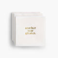 Souvenir Stationery - Another Year Greater - Cocktail Napkins | Set of 20