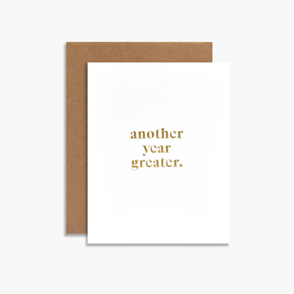 Souvenir Stationery - Another Year Greater Gold Foil Happy Birthday - Greeting Card